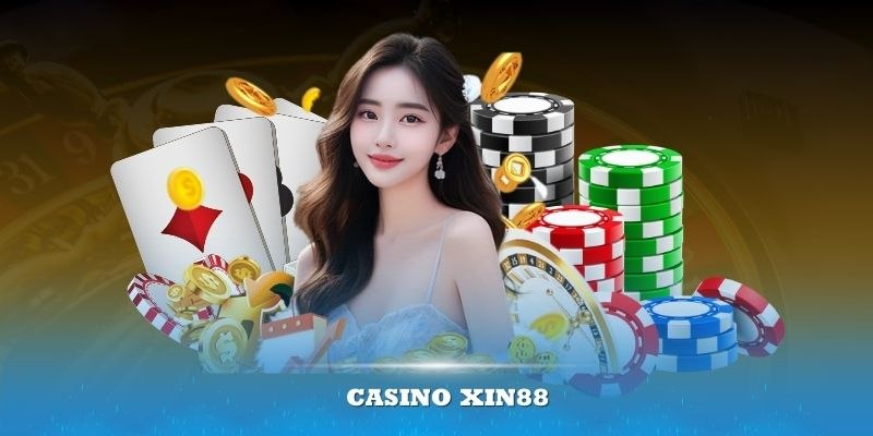 Cách tham gia Casino Xin88