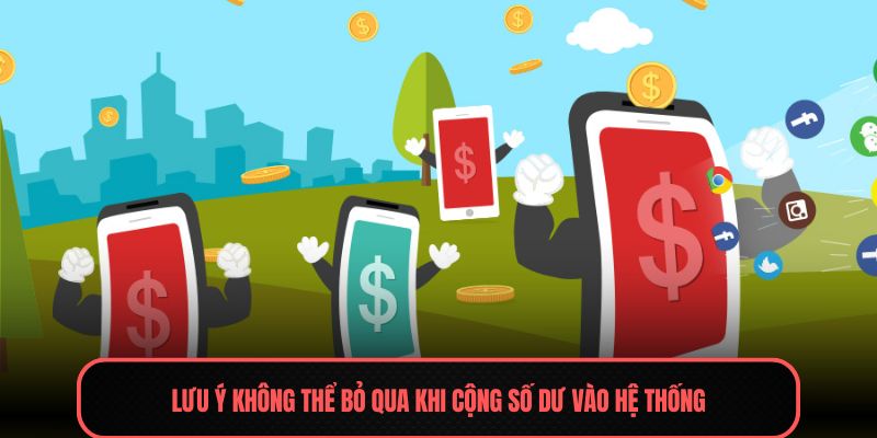 Lưu ý không thể bỏ qua khi cộng số dư vào hệ thống
